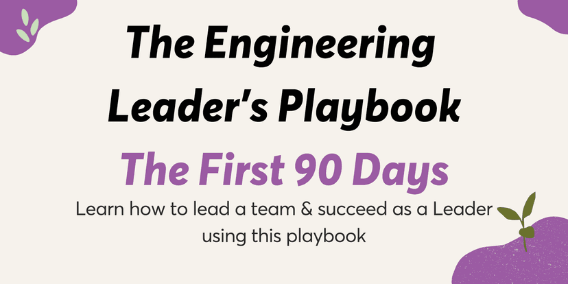 The Engineering Leader's Playbook: The First 90 Days